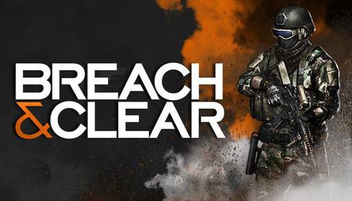 Обо всем - Breach & Clear: сила тактики! 
